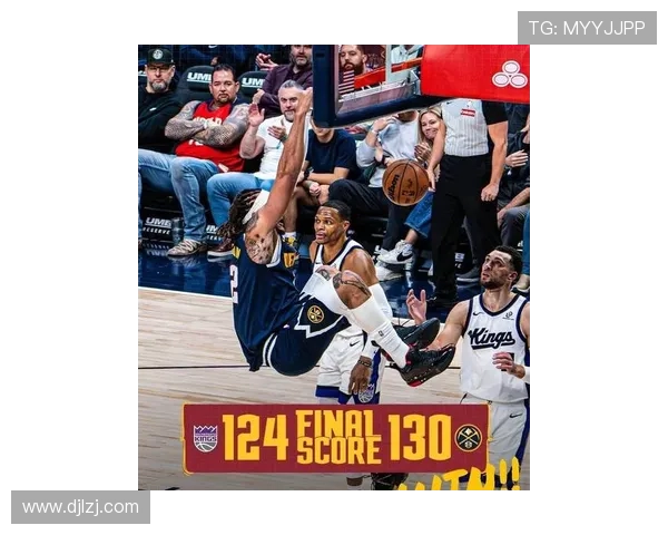 约基奇砍下34分率队取胜 威少空砍26分掘金艰难击退国王 约基奇砍下34分率队取胜 威少空砍26分掘金艰难击退国王